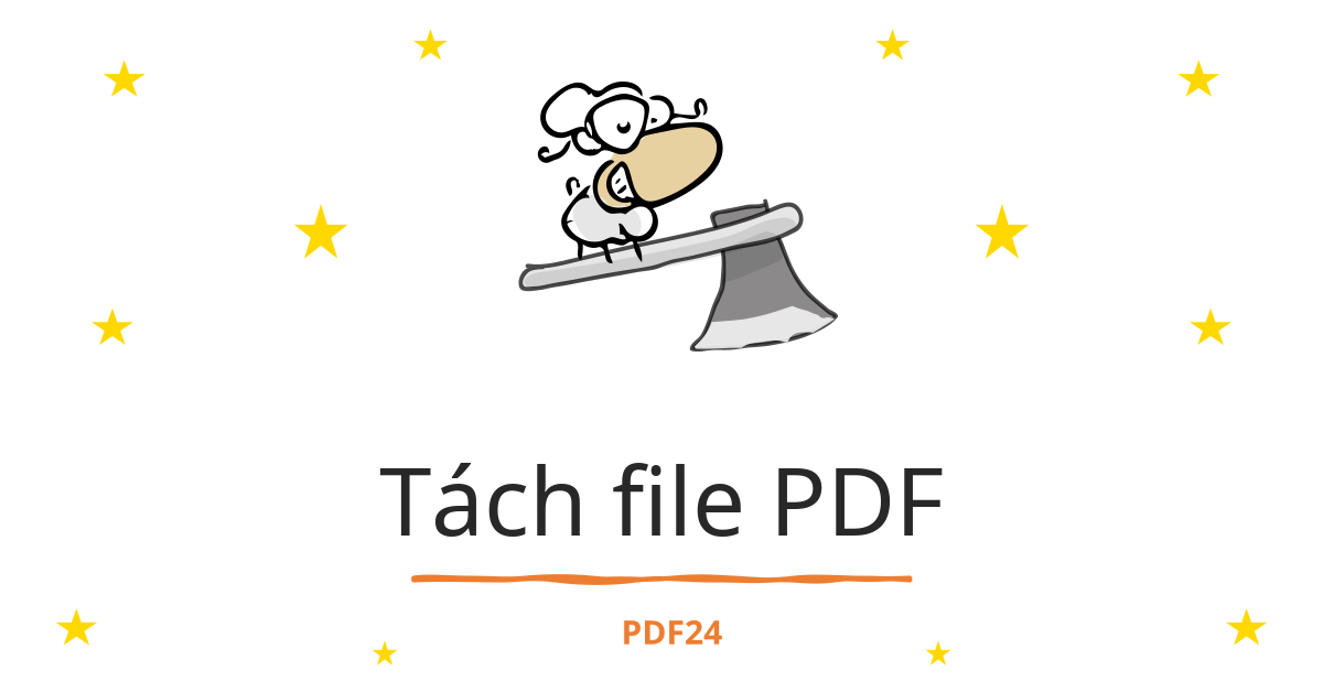 Tách file PDF - nhanh chóng, online, miễn phí